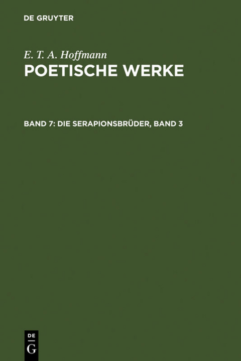 E. T. A. Hoffmann: Poetische Werke / Die Serapionsbrüder, Band 3 - E. T. A. Hoffmann