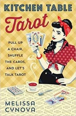 Kitchen Table Tarot - Melissa Cynova