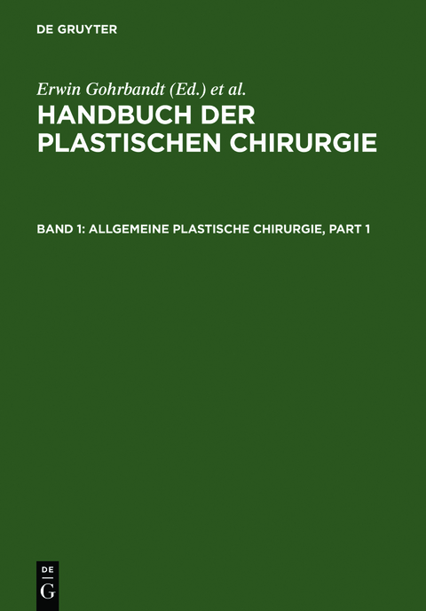 Handbuch der plastischen Chirurgie / Allgemeine plastische Chirurgie - 