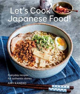 Let's Cook Japanese Food! - Amy Kaneko