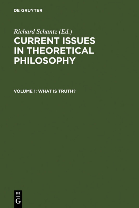 Current Issues in Theoretical Philosophy / What is Truth? - 