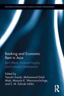 Banking and Economic Rent in Asia - 