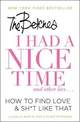 I Had a Nice Time And Other Lies... -  Betches