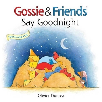 Gossie & Friends Say Good Night Board Book - Olivier Dunrea
