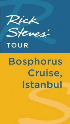 Rick Steves' Tour: Bosphorus Cruise, Istanbul - Lale Surmen Aran, Tankut Aran