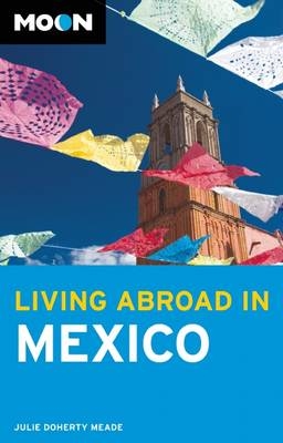 Moon Living Abroad in Mexico - Julie Meade