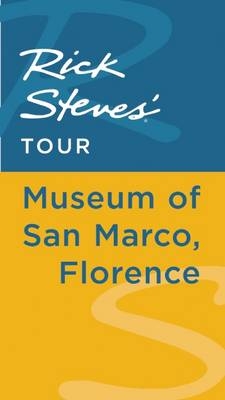 Rick Steves' Tour: Museum of San Marco, Florence - Rick Steves, Gene Openshaw