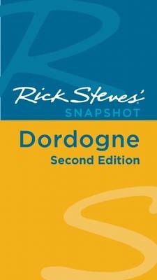 Rick Steves' Snapshot Dordogne - Rick Steves, Steve Smith