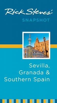 Rick Steves' Snapshot Sevilla, Granada & Southern Spain - Rick Steves