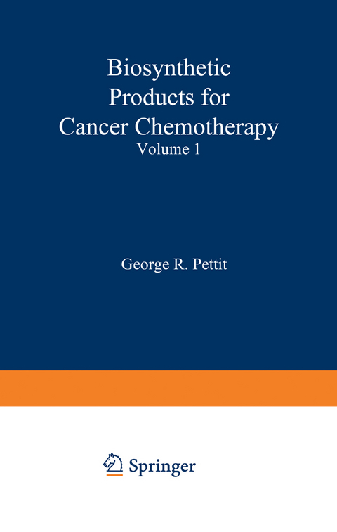 Biosynthetic Products for Cancer Chemotherapy - George Pettit