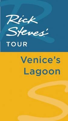 Rick Steves' Tour: Venice's Lagoon - Rick Steves, Gene Openshaw