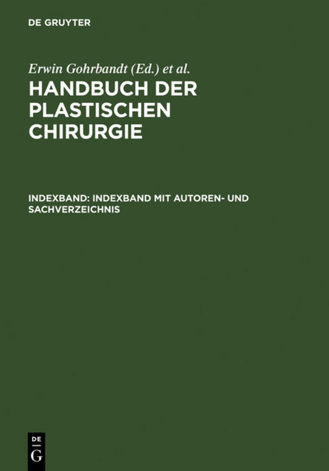 Handbuch der plastischen Chirurgie / Indexband mit Autoren- und Sachverzeichnis