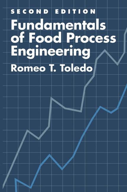 Fundamentals of Food Process Engineering - Romeo T. Toledo