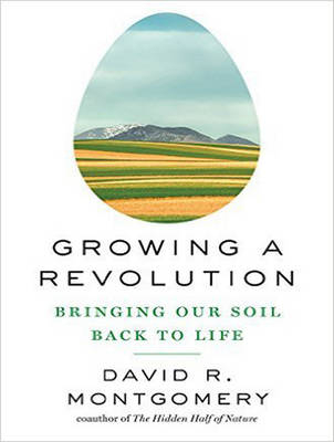 Growing a Revolution - David R. Montgomery