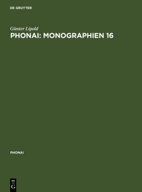 Monographien / Phonai: Monographien 16 - Günter Lipold