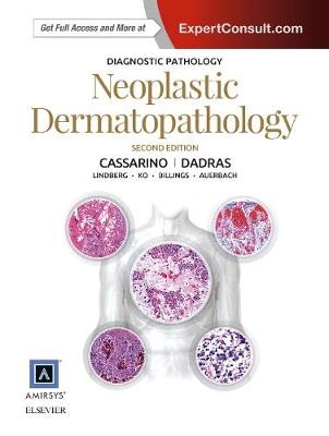 Diagnostic Pathology: Neoplastic Dermatopathology - David S. Cassarino