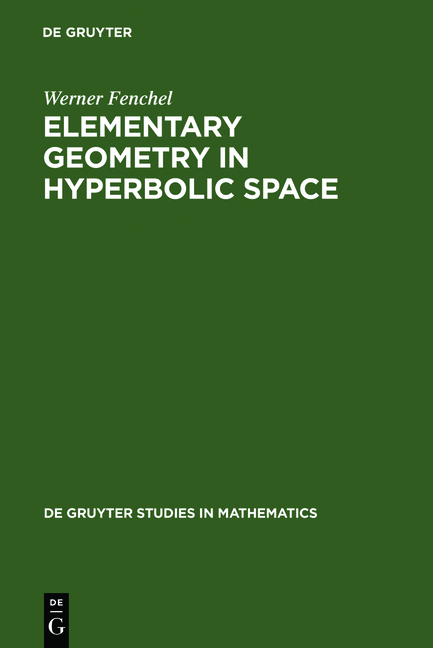 Elementary Geometry in Hyperbolic Space - Werner Fenchel