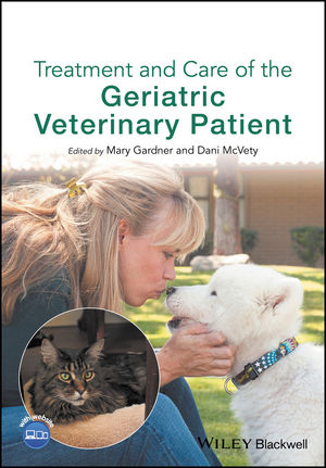 Treatment and Care of the Geriatric Veterinary Patient - 