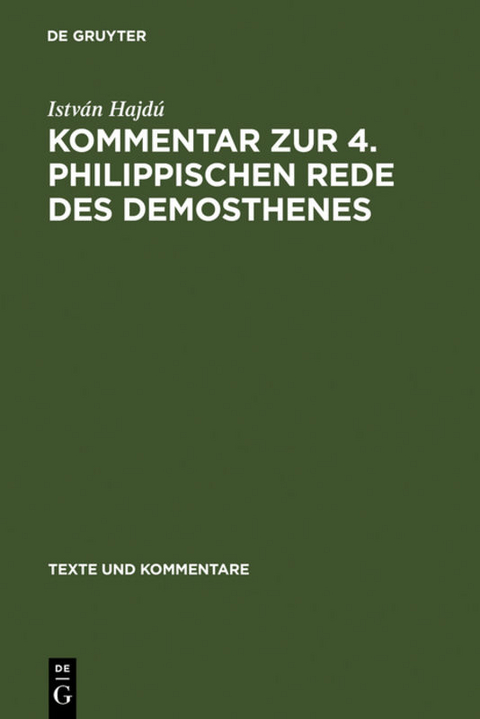 Kommentar zur 4. Philippischen Rede des Demosthenes - Istvan Hajdu