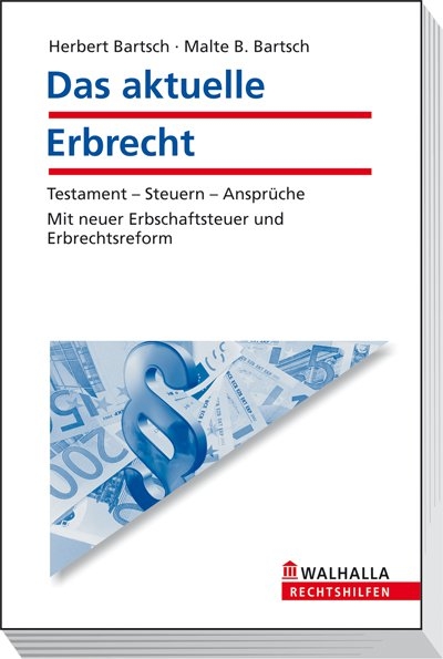 Das aktuelle Erbrecht - Herbert Bartsch, Malte B. Bartsch