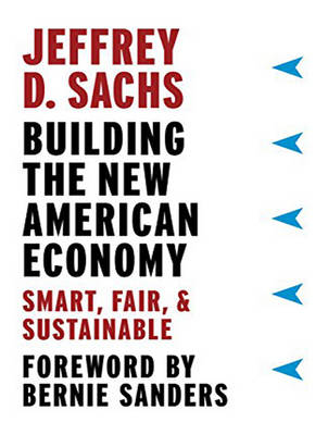 Building the New American Economy - Jeffrey D. Sachs