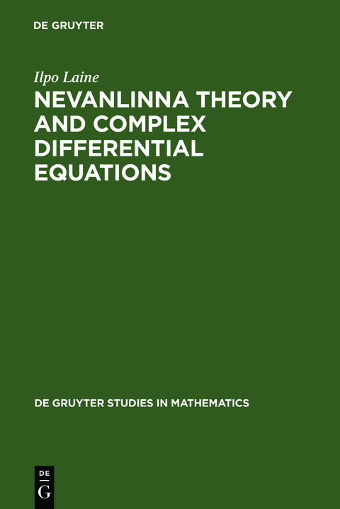 Nevanlinna Theory and Complex Differential Equations - Ilpo Laine