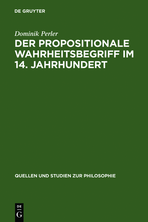 Der propositionale Wahrheitsbegriff im 14. Jahrhundert - Dominik Perler