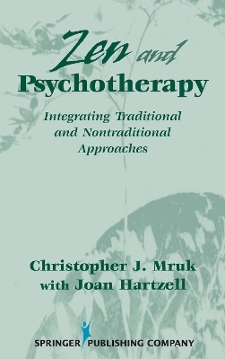 Zen and Psychotherapy - Christopher J. Mruk, Joan Hartzell