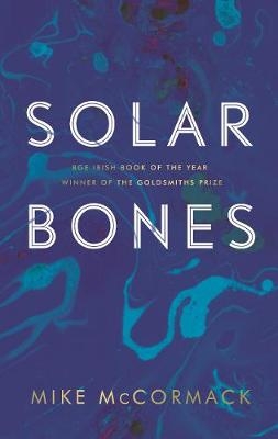 Solar Bones - Mike McCormack