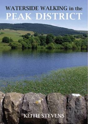 Waterside Walks in the Peak District - Keith Stevens