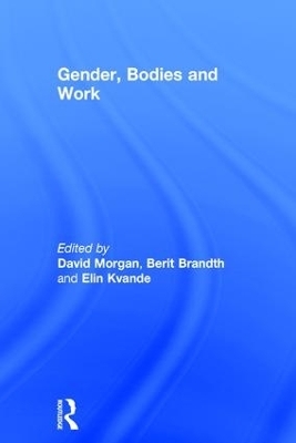 Gender, Bodies and Work - Berit Brandth