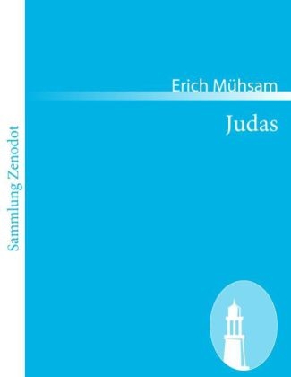 Judas - Erich MÃ¼hsam