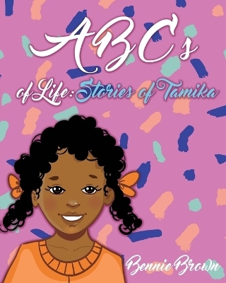 ABCs of Life - Bennie Brown