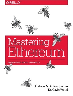 Mastering Ethereum - Andreas Antonopoulos, Gavin Wood