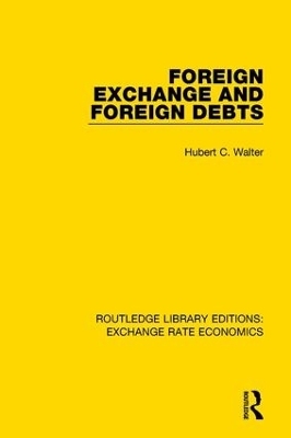Foreign Exchange and Foreign Debts - Hubert C. Walter