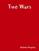 Two Wars - Nicholas Kingsley