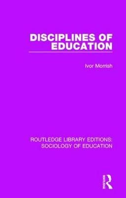 Disciplines of Education - Ivor Morrish