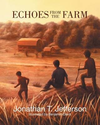 Echoes from the Farm - Jonathan T Jefferson