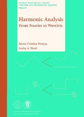 Harmonic Analysis - Maria Cristina Pereyra, Lesley A. Ward