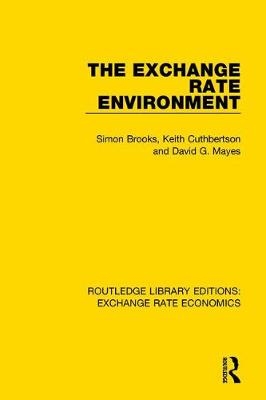 The Exchange Rate Environment - Simon Brooks, Keith Cuthbertson, David G. Mayes
