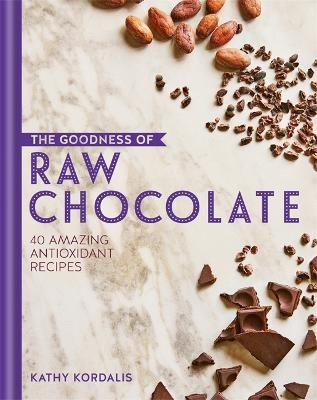 The Goodness of Raw Chocolate - Kathy Kordalis