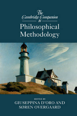 The Cambridge Companion to Philosophical Methodology - 