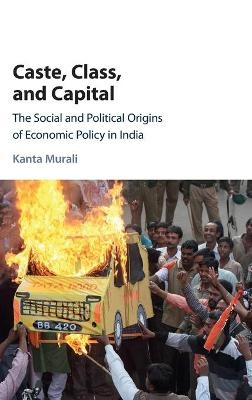 Caste, Class, and Capital - Kanta Murali