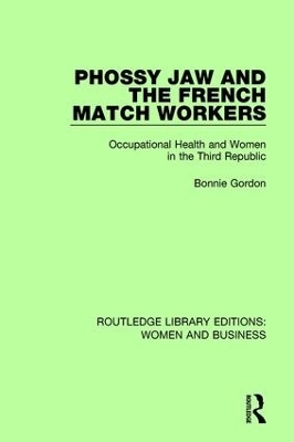 Phossy Jaw and the French Match Workers - Bonnie Gordon