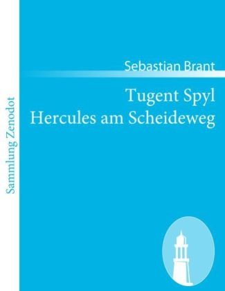 Tugent Spyl Hercules am Scheideweg - Sebastian Brant