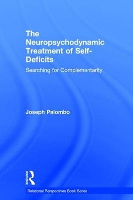 The Neuropsychodynamic Treatment of Self-Deficits - Joseph Palombo