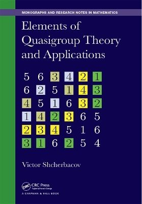 Elements of Quasigroup Theory and Applications - Victor Shcherbacov