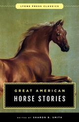 Great American Horse Stories -  Sharon B. Smith