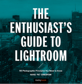 Enthusiast's Guide to Lightroom -  Rafael Concepcion