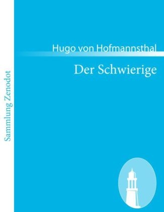 Der Schwierige - Hugo von Hofmannsthal